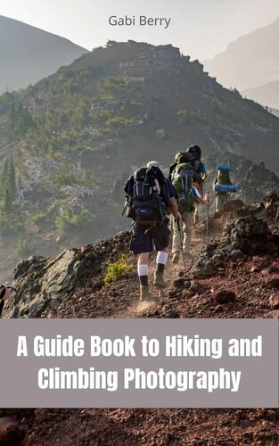 A Guide Book to Hiking and Climbing Photography