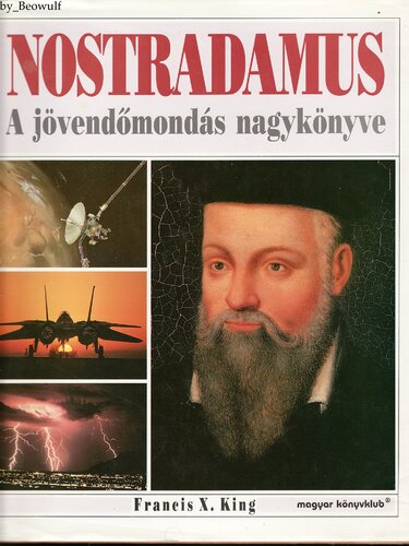 Nostradamus - A jövendőmondás nagykönyve
