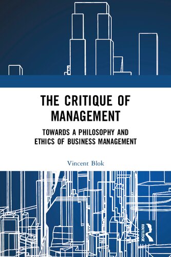 The Critique of Management: Towards a Philosophy and Ethics of Business Management