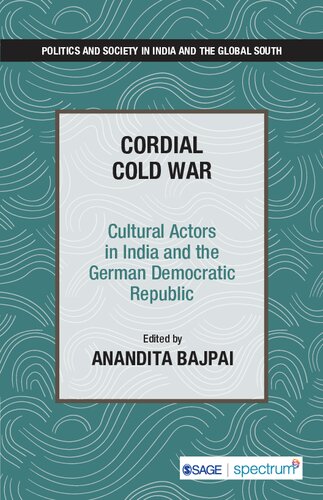 Cordial Cold War: Cultural Actors in India and the German Democratic Republic