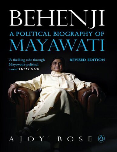 Behenji: The Political Biography of Mayawati