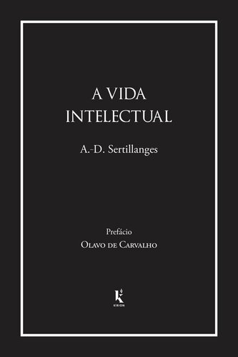 A vida intelectual (Translated): Seu espírito, suas condições, seus métodos
