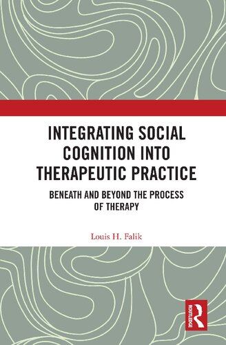 Integrating Social Cognition into Therapeutic Practice: Beneath and Beyond the Process of Therapy