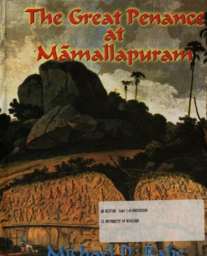 The Great Penance at Māmallapuram: Deciphering a Visual Text