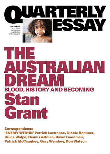 The Australian Dream: Blood, History and Becoming (Quarterly Essay 64)