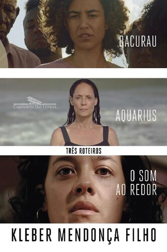 Três roteiros: O som ao redor, Aquarius, Bacurau