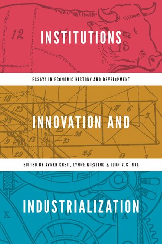 Institutions, Innovation, and Industrialization: Essays in Economic History and Development