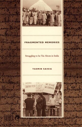 Fragmented Memories: Struggling to be Tai-Ahom in India