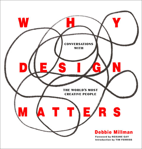 Why Design Matters : Conversations With the World's Most Creative People (9780062872982)