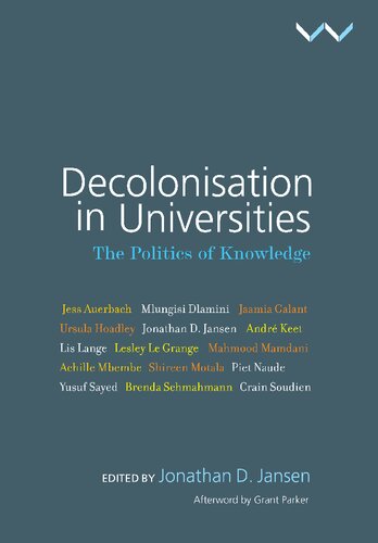 Decolonisation in Universities: The politics of knowledge