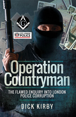 Operation Countryman: The Flawed Enquiry into London Police Corruption