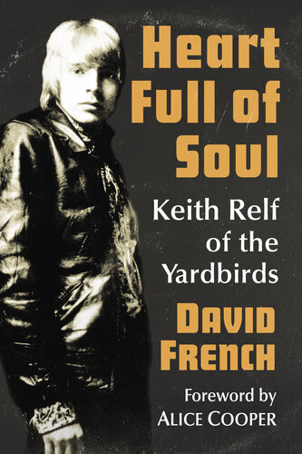 Heart Full of Soul: Keith Relf of the Yardbirds