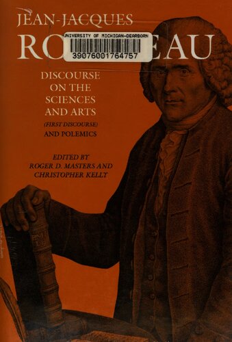 Discourse on the Sciences and Arts (First Discourse) and Polemics