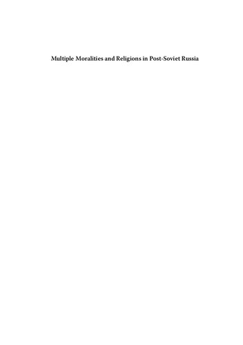 Multiple Moralities and Religions in Post-Soviet Russia