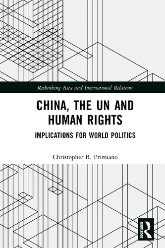 China, the UN and Human Rights: Implications for World Politics