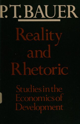 Reality and Rhetoric : Studies in the Economics of Development