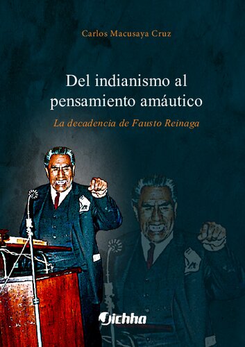 Del indianismo al pensamiento amautico: La decadencia de Fausto Reinaga