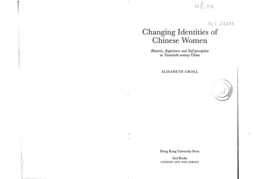 Changing Identities of Chinese Women: Rhetoric, Experience and Self-Perception in 20th Century China