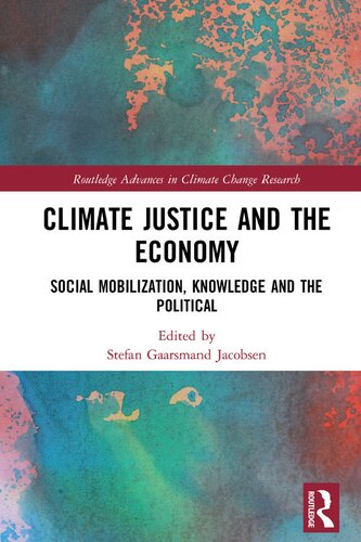Climate Justice and the Economy: Social mobilization, knowledge and the political