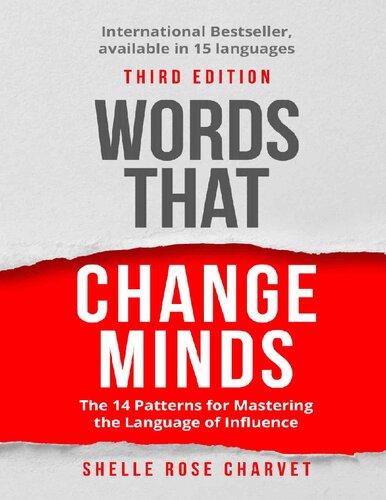 Words That Change Minds The 14 Patterns for Mastering the Language of Influence by Shelle Rose Charvet