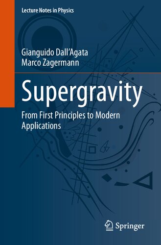 Supergravity: From First Principles to Modern Applications