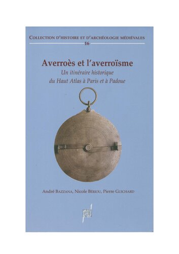 Averroès et l’averroïsme - Un itinéraire historique du Haut Atlas à Paris et à Padoue