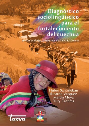 Diagnóstico sociolingüístico para el fortalecimiento del quechua : en comunidades campesinas de Canchis (Cuzco)