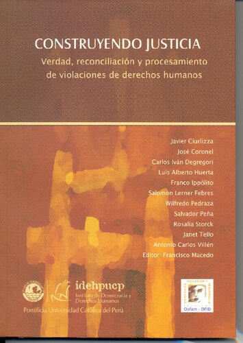 Construyendo justicia : verdad, reconciliación y procesamiento de violaciones de derechos humanos
