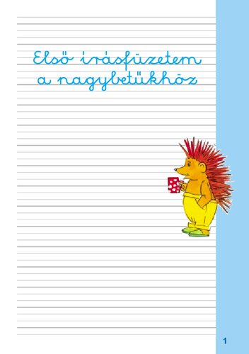 Első írásfüzetem a nagybetűkhöz 1. o.