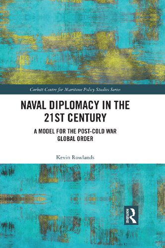 Naval Diplomacy in 21st Century: A Model for the Post-Cold War Global Order