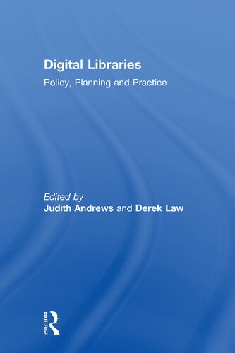 Digital Libraries: Policy, Planning and Practice