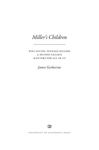 Miller's Children: Why Giving Teenage Killers a Second Chance Matters for All of Us