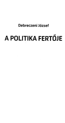 A politika fertője