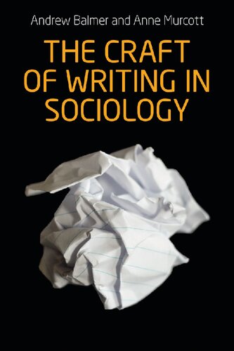The Craft of Writing in Sociology: Developing the Argument in Undergraduate Essays and Dissertations