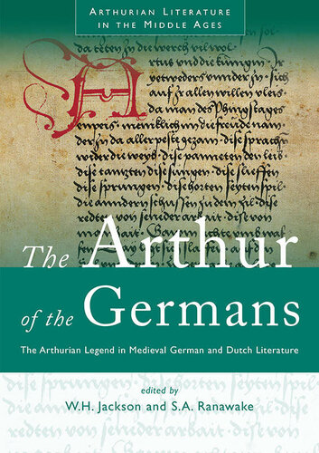 The Arthur of the Germans: The Arthurian Legend in Medieval German and Dutch Literature