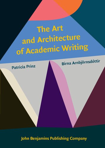 The Art and Architecture of Academic Writing