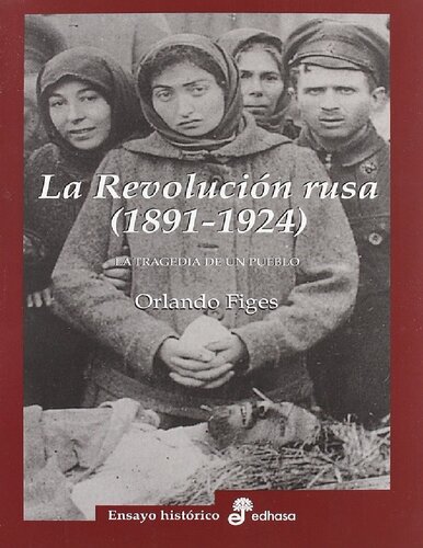 La Revolución rusa (1891-1924). La tragedia de un pueblo