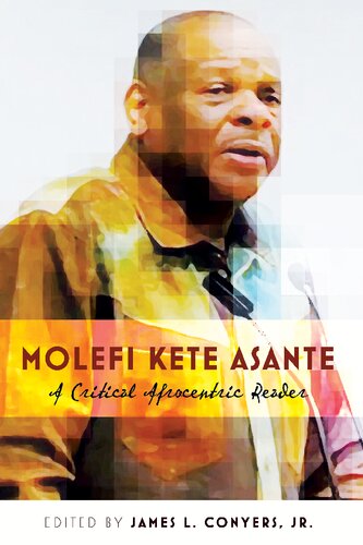 Molefi Kete Asante: A Critical Afrocentric Reader (Black Studies and Critical Thinking)