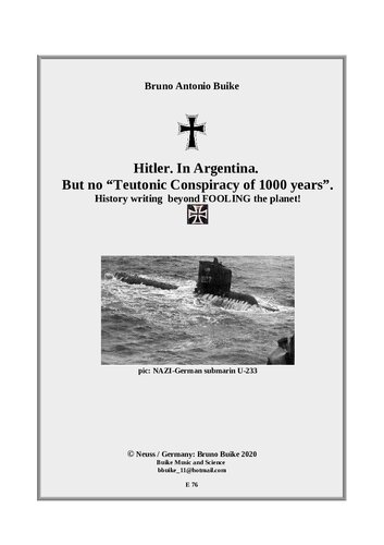 Hitler. In Argentina. But no “Teutonic Conspiracy of 1000 years”.
