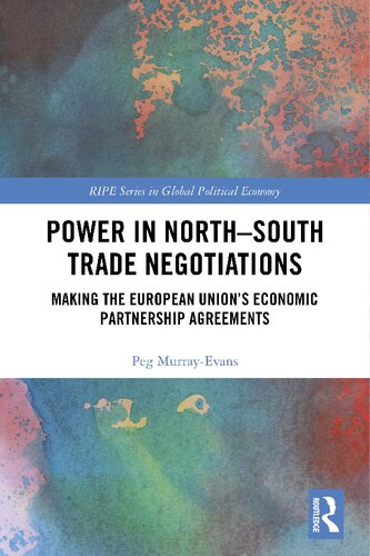 Power in North-South Trade Negotiations: Making the European Union's Economic Partnership Agreements