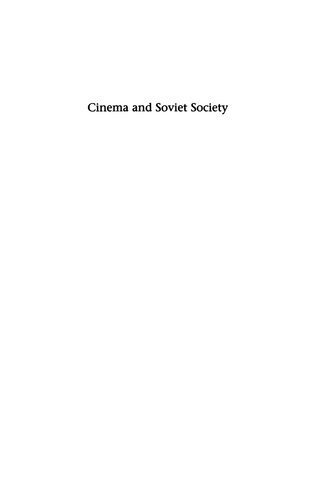 Cinema and Soviet Society: From the Revolution to the Death of Stalin