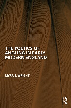 The Poetics of Angling in Early Modern England