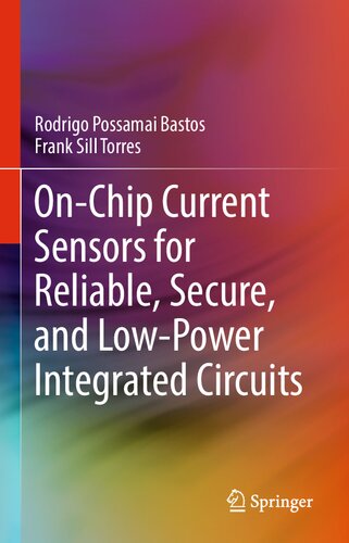 On-Chip Current Sensors for Reliable, Secure, and Low-Power Integrated Circuits