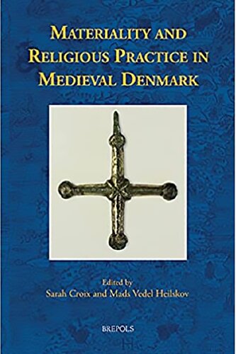 Materiality and Religious Practice in Medieval Denmark