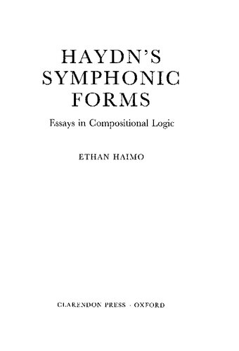 Haydn's Symphonic Forms: Essays in Compositional Logic