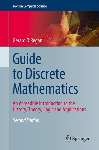 Guide to Discrete Mathematics: An Accessible Introduction to the History, Theory, Logic and Applications