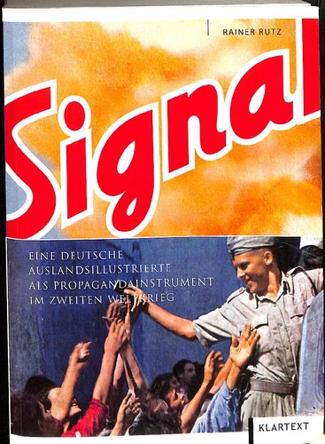 Signal: eine deutsche Auslandsillustrierte als Propagandainstrument im Zweiten Weltkrieg