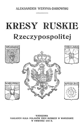 Kresy Ruskie Rzeczypospolitej.