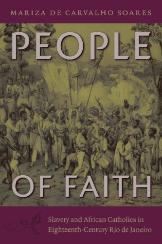 People of Faith: Slavery and African Catholics in Eighteenth-Century Rio de Janeiro
