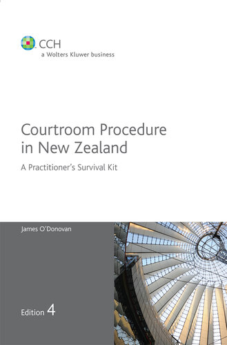 Courtroom Procedure in New Zealand: A Practitioner's Survival Kit